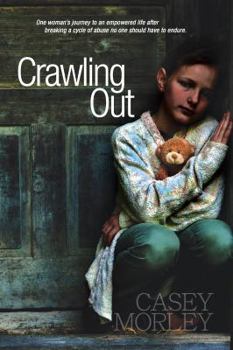 Paperback Crawling Out: One Woman's Journey to Break the Cycle of Abuse Book