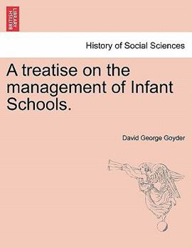 Paperback A Treatise on the Management of Infant Schools. Book