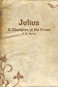 Paperback Julius, A Champion of the Cross Book