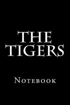 Paperback The Tigers: Notebook Book