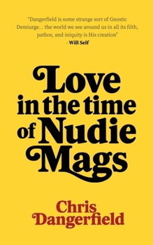 Paperback Love in the Time of Nudie Mags Book