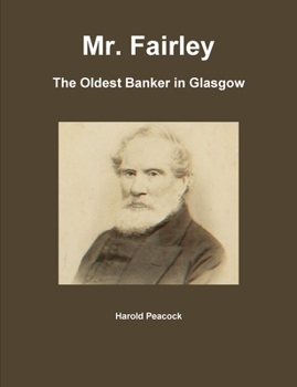 Paperback Mr. Fairley: The Oldest Banker in Glasgow Book