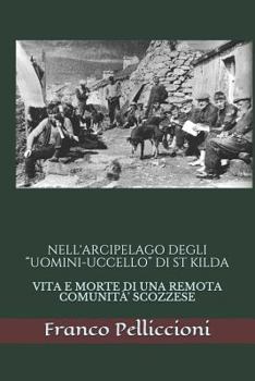 Paperback Nell'arcipelago Degli "Uomini-Uccello" Di St Kilda: Vita E Morte Di Una Remota Comunità' Scozzese [Italian] Book