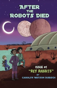 Paperback After The Robots Died, Issue #1: Rey Rabbits Book