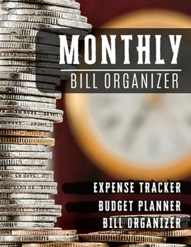 Paperback Monthly Bill Organizer: money management planner with income list, Weekly expense log book, Bill Planner, Financial Planning Journal Expense T Book