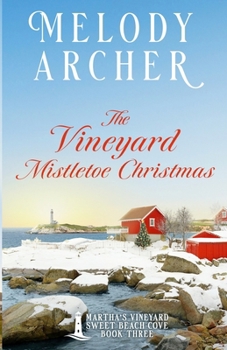 The Vineyard Mistletoe Christmas: Women's Fiction Clean Romance Mystery (Martha's Vineyard Sweet Beach Cove)