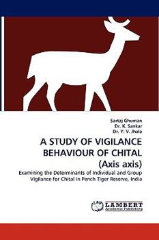 Paperback A Study of Vigilance Behaviour of Chital (Axis Axis) Book