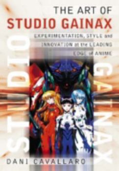 Paperback Art of Studio Gainax: Experimentation, Style and Innovation at the Leading Edge of Anime Book