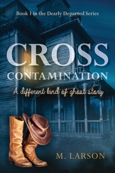 Paperback Cross Contamination: A Different Kind of Ghost Story Book