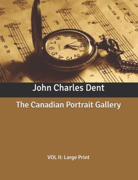 Paperback The Canadian Portrait Gallery: VOL II: Large Print Book