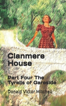 Paperback Clanmere House: Part Four The Tyrells of Gareside Book