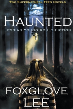 Paperback Haunted Lesbian Young Adult Fiction: Two Supernatural Teen Novels Book