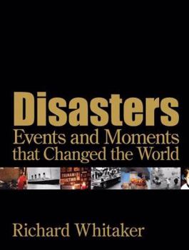 Hardcover Disasters: Events and Moments That Changed the World Book