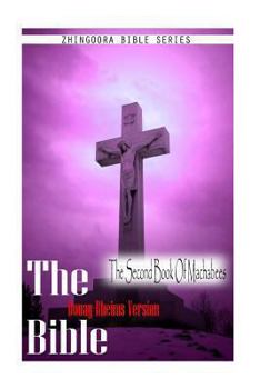 Paperback The Bible, Douay Rheims Version- The Second Book Of Machabees Book
