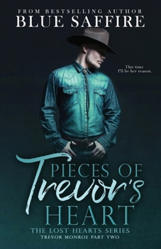 Pieces of Trevor's Heart: Trevor Monroe Part Two: Lost Hearts Series