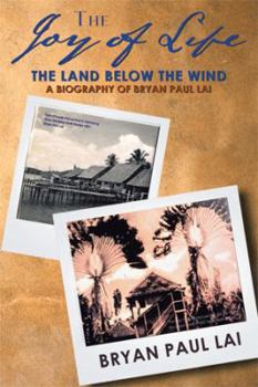 Paperback The Joy of Life: The Land Below the Wind Book