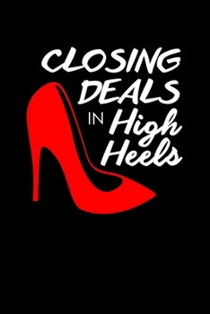 Paperback Closing Deals In High Heels: Real Estate Agent Journal Book