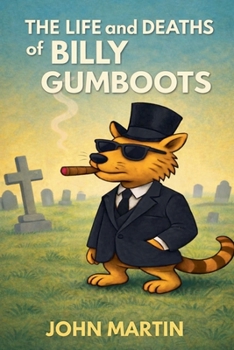 The Life and Deaths of Billy Gumboots (Windy Mountain)