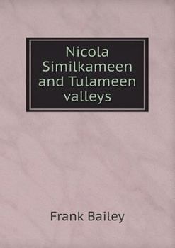Paperback Nicola Similkameen and Tulameen valleys Book