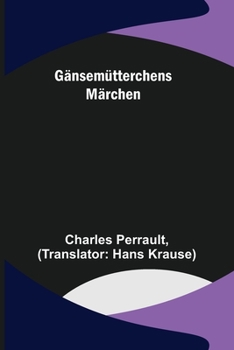 Paperback Gänsemütterchens Märchen [German] Book
