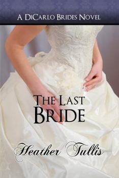 The Last Bride - Book #6 of the DiCarlo Brides