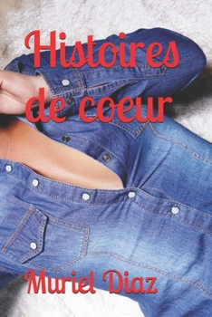 Paperback Histoires de coeur [French] Book