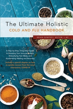 Paperback The Ultimate Holistic Guide to Curing the Common Cold and Flu Book