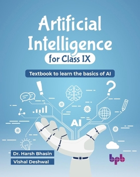 Paperback Artificial Intelligence for Class IX: Textbook to learn the basics of AI (English Edition) Book