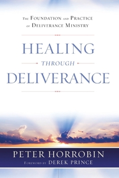 Paperback Healing through Deliverance: The Foundation and Practice of Deliverance Ministry Book
