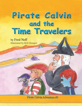 Paperback Pirate Calvin and the Time Travelers Book