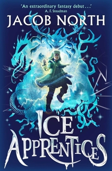 Paperback Ice Apprentices: A BREATHTAKING new children's fantasy series Book