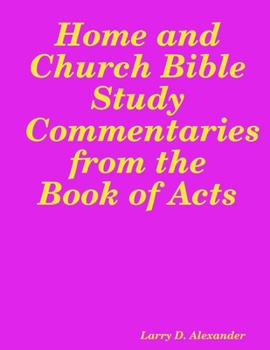 Paperback Home and Church Bible Study Commentaries from the Book of Acts Book