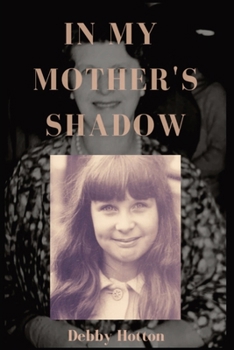 Paperback In My Mother's Shadow Book