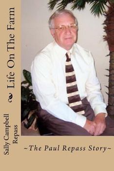 Life on the Farm: The Paul Repass Story