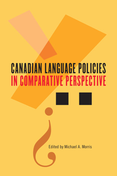 Hardcover Canadian Language Policies in Comparative Perspective Book