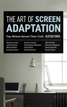 Paperback The Art of Screen Adaptation: Top Writers Reveal Their Craft Book