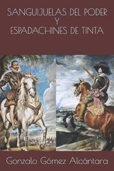 Paperback Sanguijuelas del Poder Y Espadachines de Tinta [Spanish] Book