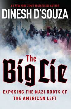 Hardcover The Big Lie: Exposing the Nazi Roots of the American Left Book