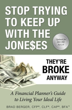 Paperback Stop Trying to Keep Up with the Joneses: They're Broke Anyway Book