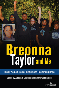 Hardcover Breonna Taylor and Me: Black Women, Racial Justice and Reclaiming Hope Book