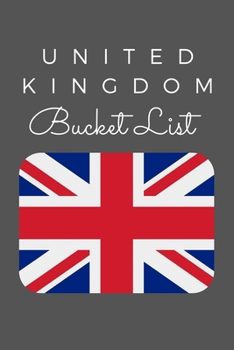 Paperback United Kingdom Bucket List: Novelty Bucket List Themed Notebook Book