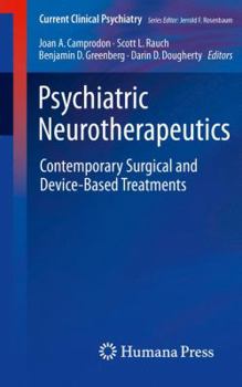 Paperback Psychiatric Neurotherapeutics: Contemporary Surgical and Device-Based Treatments Book