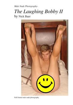 Paperback Male Nude Photography- The Laughing Bobby II Book