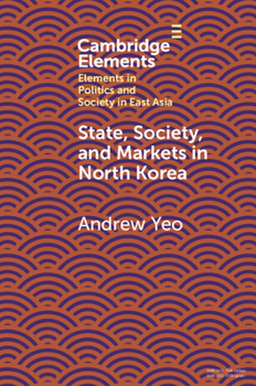 Paperback State, Society and Markets in North Korea Book