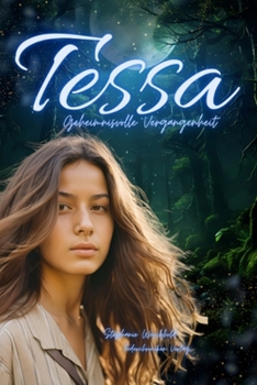 Tessa: Geheimnisvolle Vergangenheit (German Edition)
