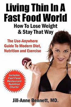 Paperback Living Thin In A Fast Food World: How To Lose Weight & Stay That Way Book