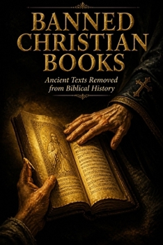Paperback ksBanned Christian Boo: Ancient Texts Removed from Biblical History Book