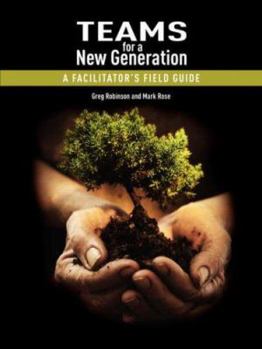Paperback Teams for a New Generation: A Facilitator's Field Guide Book