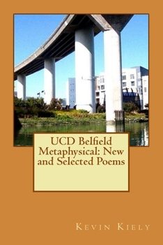 Paperback UCD Belfield Metaphysical: New and Selected Poems Book