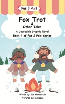 Fox Trot & Other Tales: A Decodable Graphic Novel